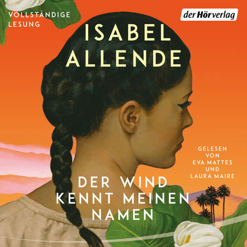 Hoerbuch Der Wind kennt meinen Namen - Isabel Allende - Eva Mattes