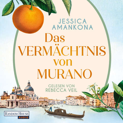 Hoerbuch Das Vermächtnis von Murano - Jessica Amankona - Rebecca Veil