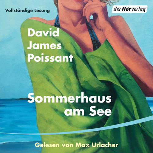 Hoerbuch Sommerhaus am See - David James Poissant - Max Urlacher