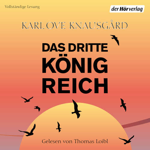 Hoerbuch Das dritte Königreich - Karl Ove Knausgård - Thomas Loibl