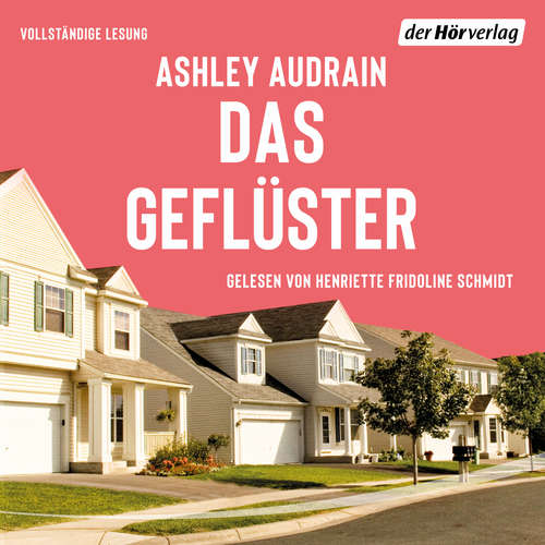 Hoerbuch Das Geflüster - Ashley Audrain - Henriette Fridoline Schmidt