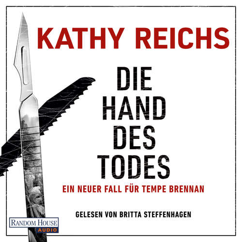 Hoerbuch Die Hand des Todes - Kathy Reichs - Britta Steffenhagen