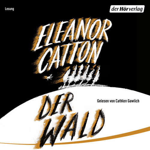 Hoerbuch Der Wald - Eleanor Catton - Cathlen Gawlich