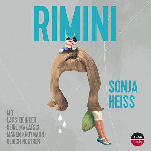 Hoerbuch Rimini - Sonja Heiss - Lars Eidinger