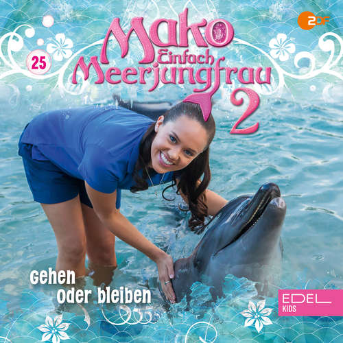 Hoerbuch Folge 25: Gehen oder bleiben / Die Wahrheit über Evie (Das Hörspiel zur TV-Serie) - Tammo Kaulbarsch - Henning Nöhren