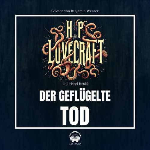 Hoerbuch Der geflügelte Tod - Howard Phillips Lovecraft - Benjamin Werner