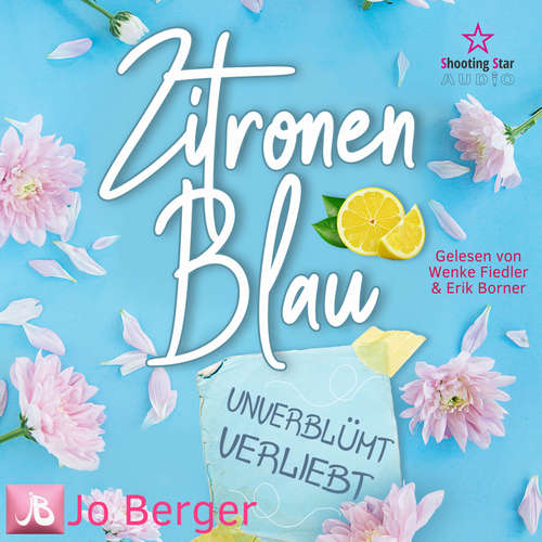 Hoerbuch Zitronenblau - Unverblümt verliebt - Jo Berger - Erik Borner