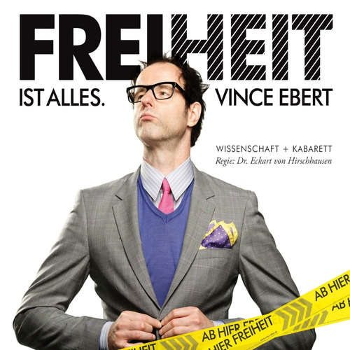 Hoerbuch Freiheit ist alles - Vince Ebert - Vince Ebert