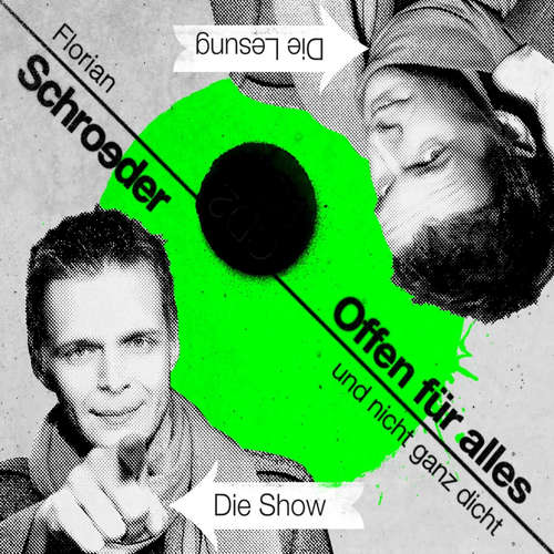 Hoerbuch Offen für ALLES und nicht ganz dicht - Florian Schroeder - Florian Schroeder