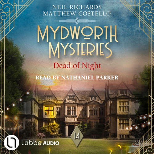 Audiobook Dead of Night - Mydworth Mysteries - A Cosy Historical Mystery Series, Episode 14 - Matthew Costello - Nathaniel Parker