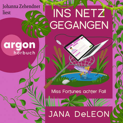 Hoerbuch Ins Netz gegangen - Jana DeLeon - Johanna Zehendner