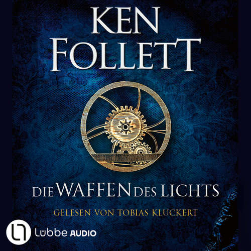 Hoerbuch Die Waffen des Lichts - Ken Follett - Tobias Kluckert