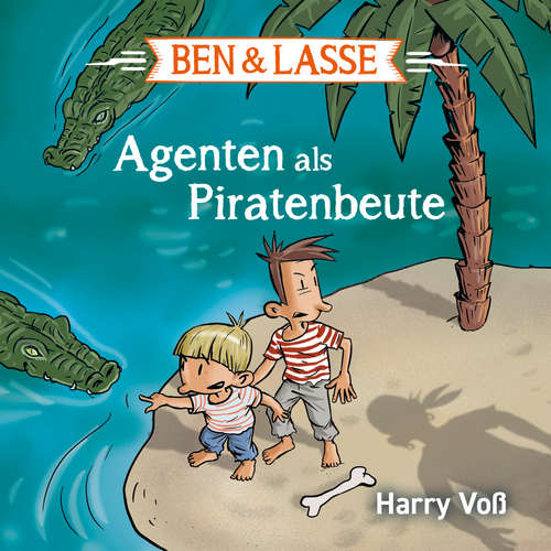 Hoerbuch Ben und Lasse - Agenten als Piratenbeute - Harry Voß - Bodo Primus
