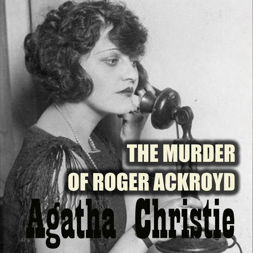 Audiobook The Murder of Roger Ackroyd - Agatha Christie - Peter Coates