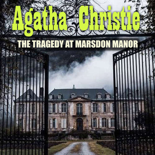 Audiobook The Tragedy at Marsdon Manor - Agatha Christie - Peter Coates