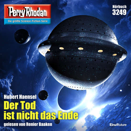 Hoerbuch Perry Rhodan 3249: Der Tod ist nicht das Ende - Hubert Haensel - Renier Baaken