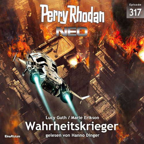 Hoerbuch Perry Rhodan Neo 317: Wahrheitskrieger - Lucy Guth - Hanno Dinger