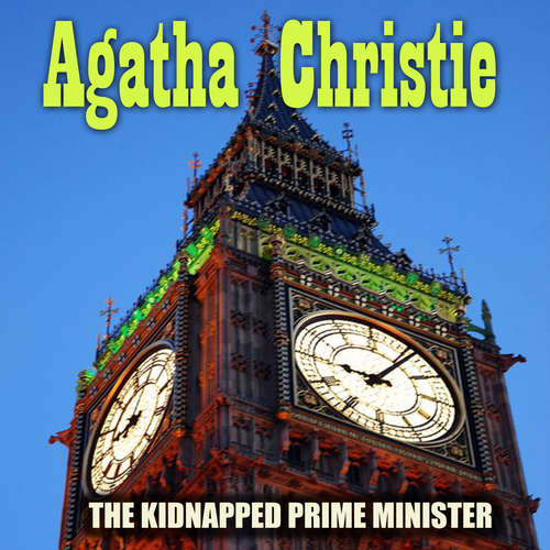Audiobook The Kidnapped Prime Minister - Agatha Christie - Peter Coates