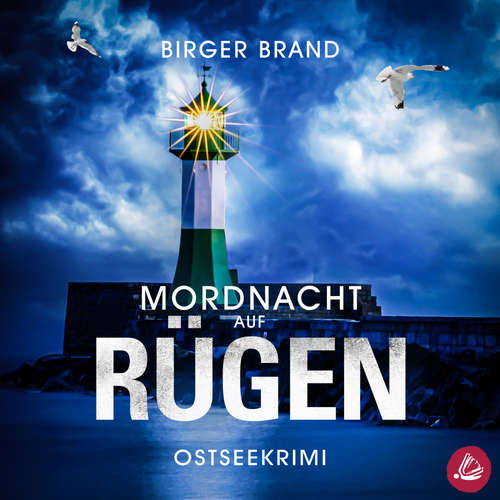 Hoerbuch Mordnacht auf Rügen: Küstenkrimi (Lydia Westphal 9) - Birger Brand - Martin Wilbers