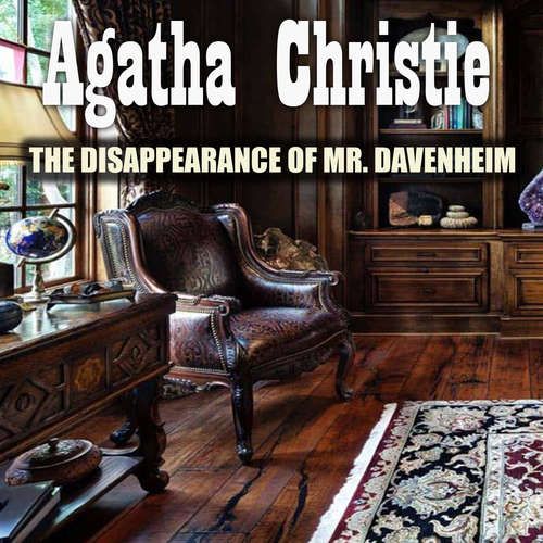 Audiobook The Disappearance of Mr. Davenheim - Agatha Christie - Peter Coates