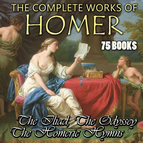 Audiobook The Complete Works of Homer (75 books) - Homer - Mark Bowen
