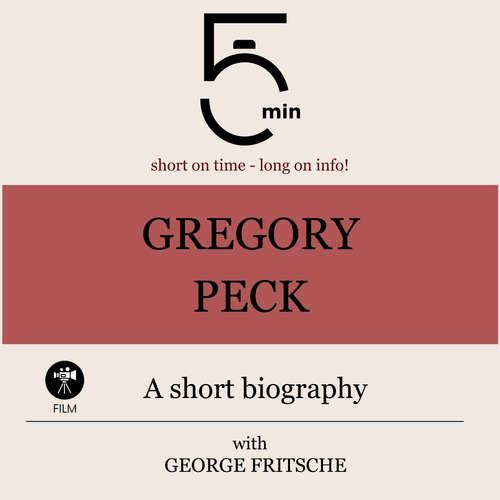 Audiobook Gregory Peck: A short biography - 5 Minutes - George Fritsche