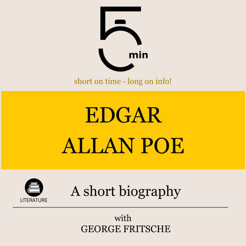 Audiobook Edgar Allan Poe: A short biography - 5 Minutes - George Fritsche