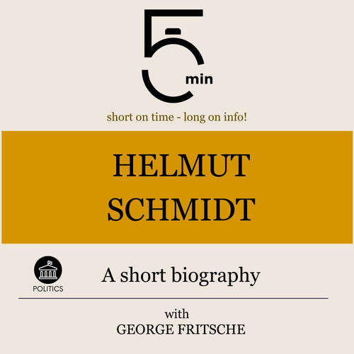 Audiobook Helmut Schmidt: A short biography - 5 Minutes - George Fritsche