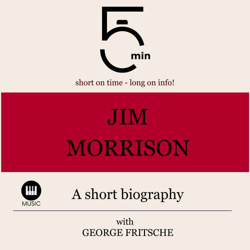 Audiobook Jim Morrison: A short biography - 5 Minutes - George Fritsche
