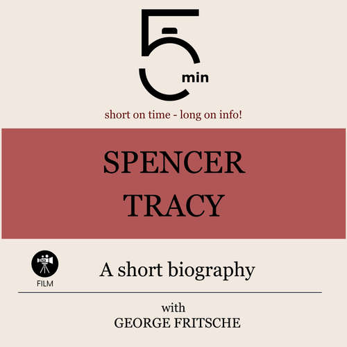 Audiobook Spencer Tracy: A short biography - 5 Minutes - George Fritsche