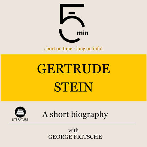 Audiobook Gertrude Stein: A short biography - 5 Minutes - George Fritsche