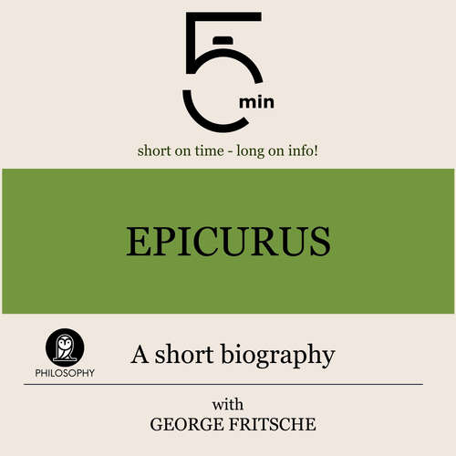 Audiobook Epicurus: A short biography - 5 Minutes - George Fritsche
