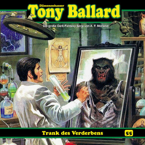 Hoerbuch Tony Ballard, Folge 55: Trank des Verderbens - Thomas Birker - Gerrit Schmidt-Foß