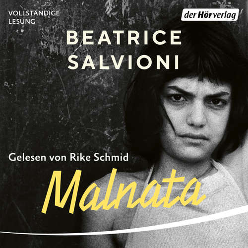 Hoerbuch Malnata - Beatrice Salvioni - Rike Schmid