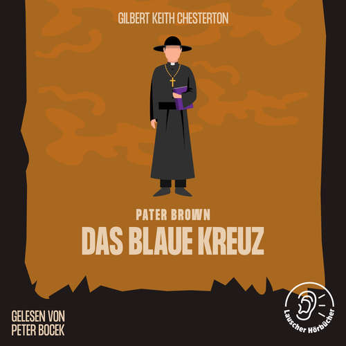 Hoerbuch Das blaue Kreuz - Gilbert Keith Chesterton - Peter Bocek