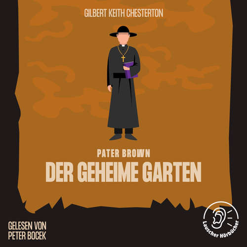 Hoerbuch Der geheime Garten - Gilbert Keith Chesterton - Peter Bocek