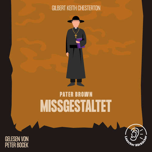 Hoerbuch Missgestaltet - Gilbert Keith Chesterton - Peter Bocek