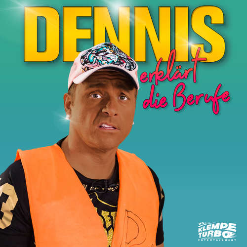 Hoerbuch Dennis erklärt die Berufe - Dennis aus Hürth - Dennis aus Hürth