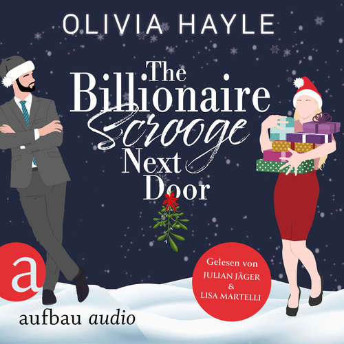 Hoerbuch The Billionaire Scrooge Next Door - Olivia Hayle - Julian Jäger