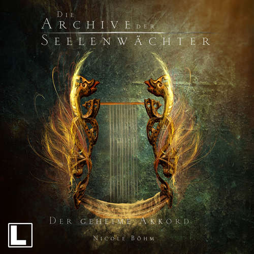 Hoerbuch Der geheime Akkord - Die Archive der Seelenwächter, Band 2 - Nicole Böhm - Richard Lingscheidt