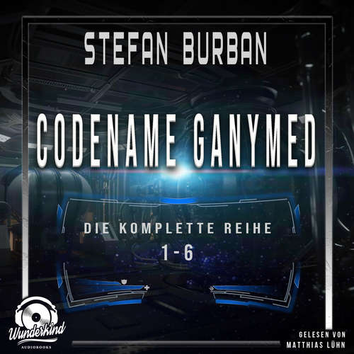 Hoerbuch Die komplette Reihe 1-6 - Codename Ganymed - Das gefallene Imperium - Stefan Burban - Matthias Lühn