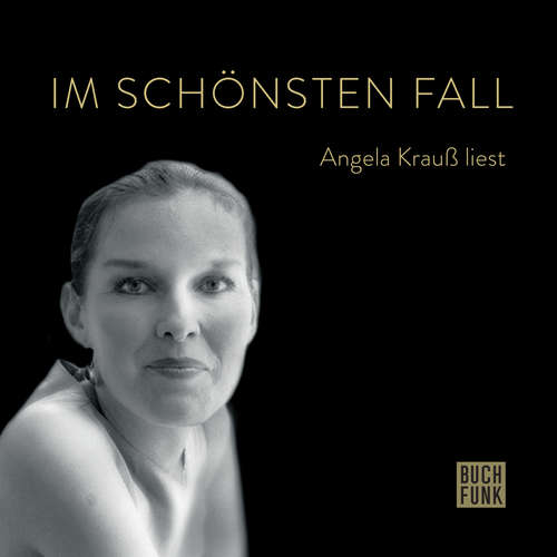 Hoerbuch Im schönsten Fall - Angela Krauß liest - Angela Krauß - Angela Krauß