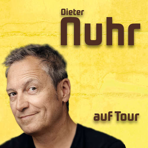 Hoerbuch Nuhr auf Tour - Dieter Nuhr - Dieter Nuhr