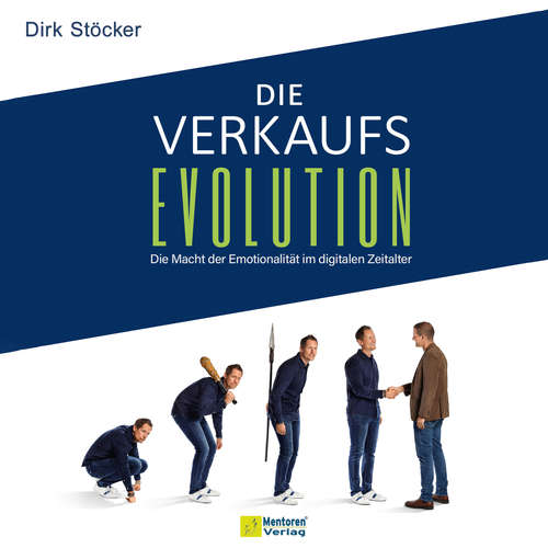 Hoerbuch Die Verkaufsevolution - Die Macht der Emotionalität im digitalen Zeitalter - Dirk Stöcker - Michael Hassinger
