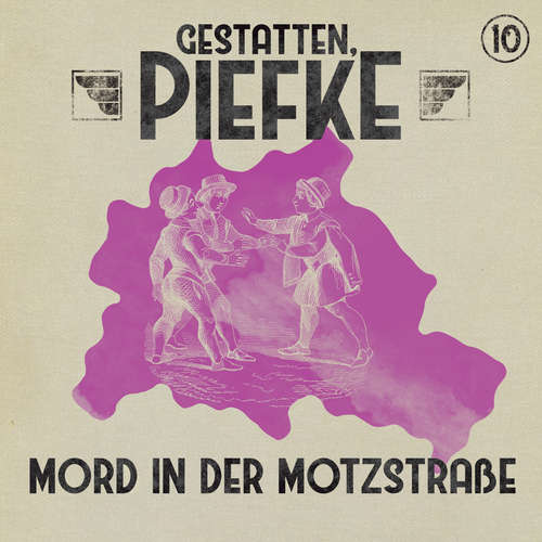 Hoerbuch Gestatten, Piefke, Folge 10: Mord in der Motzstraße - Silke Walter - Till Hagen