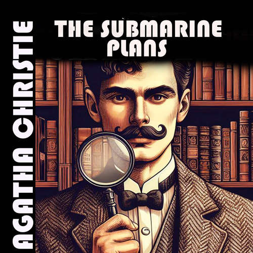 Audiobook The Submarine Plans - Agatha Christie - Peter Coates