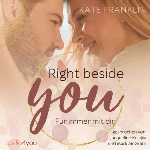 Hoerbuch Right beside You - Kate Franklin - Jacqueline Kolajka