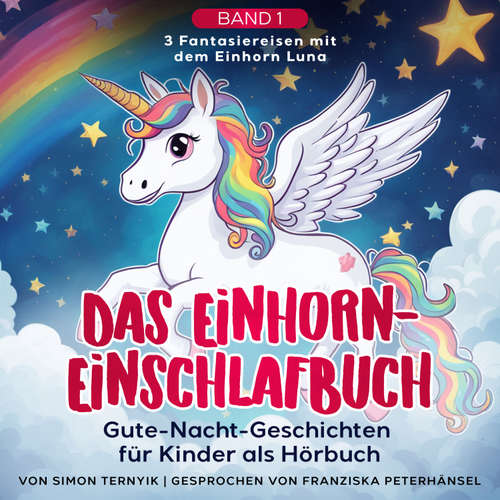 Hoerbuch Das Einhorn-Einschlafbuch - Simon Ternyik - Franziska Peterhänsel