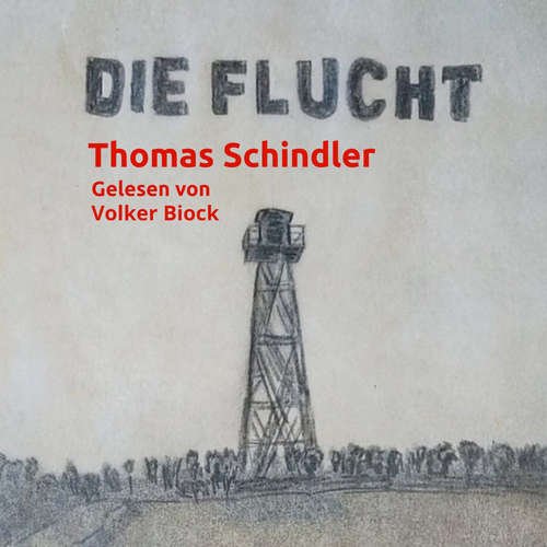 Hoerbuch Die Flucht - Thomas Schindler - Volker Biock