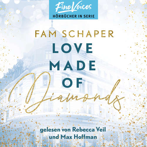 Hoerbuch Love Made of Diamonds - Made of, Band 2 - Fam Schaper - Rebecca Veil